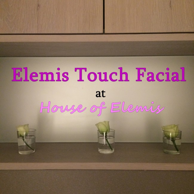 House of Elemis Touch Facial Review