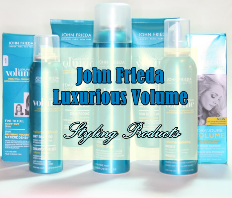 John Frieda Luxurious Volume Styling Products