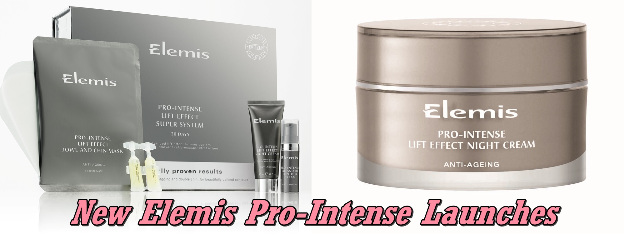 New Elemis Launches: Pro-Intense Lift Effect Super System and Night Cream